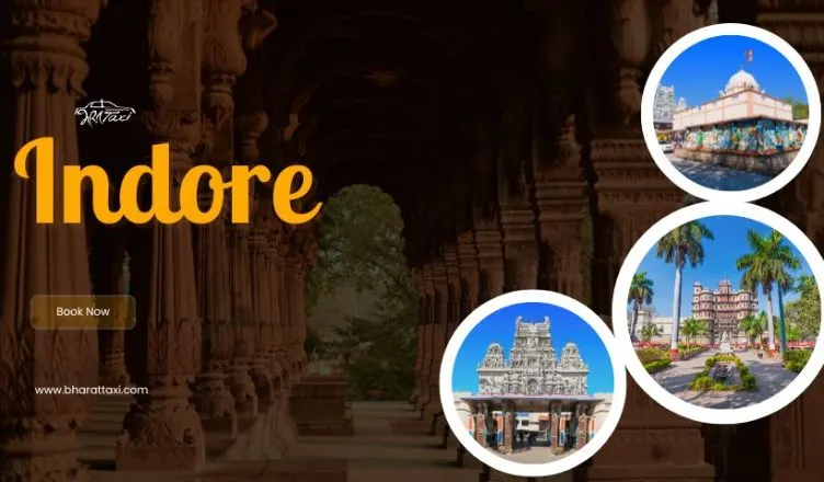 Top 5 Places to Visit in Indore, book online taxi service in Indore with Bharat Taxi and enjoy your trip hassle free.